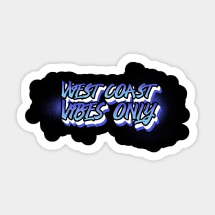 West Coast vibes only old school hip hop Sticker